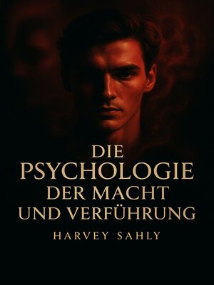 cover image of Die Psychologie der Macht und Verführung